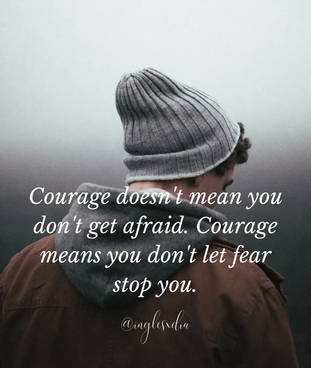 Courage doesn't mean... (672)