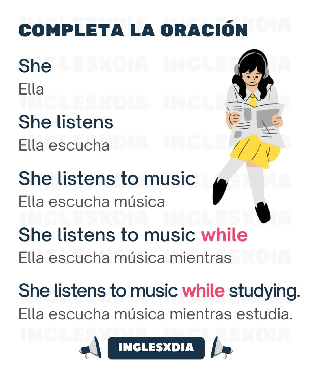 Oración: She listens...