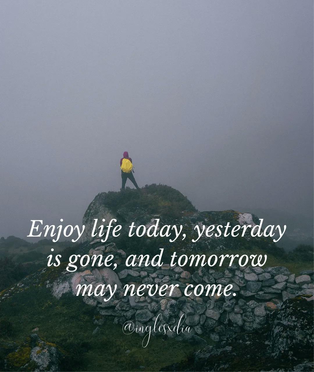 Enjoy life today...